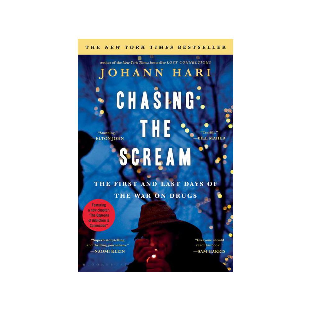 Hari, Chasing the Scream: The First and Last Days of the War on Drugs, 9781620408919, Bloomsbury Publishing USA, 2016, Law, Books, 822870